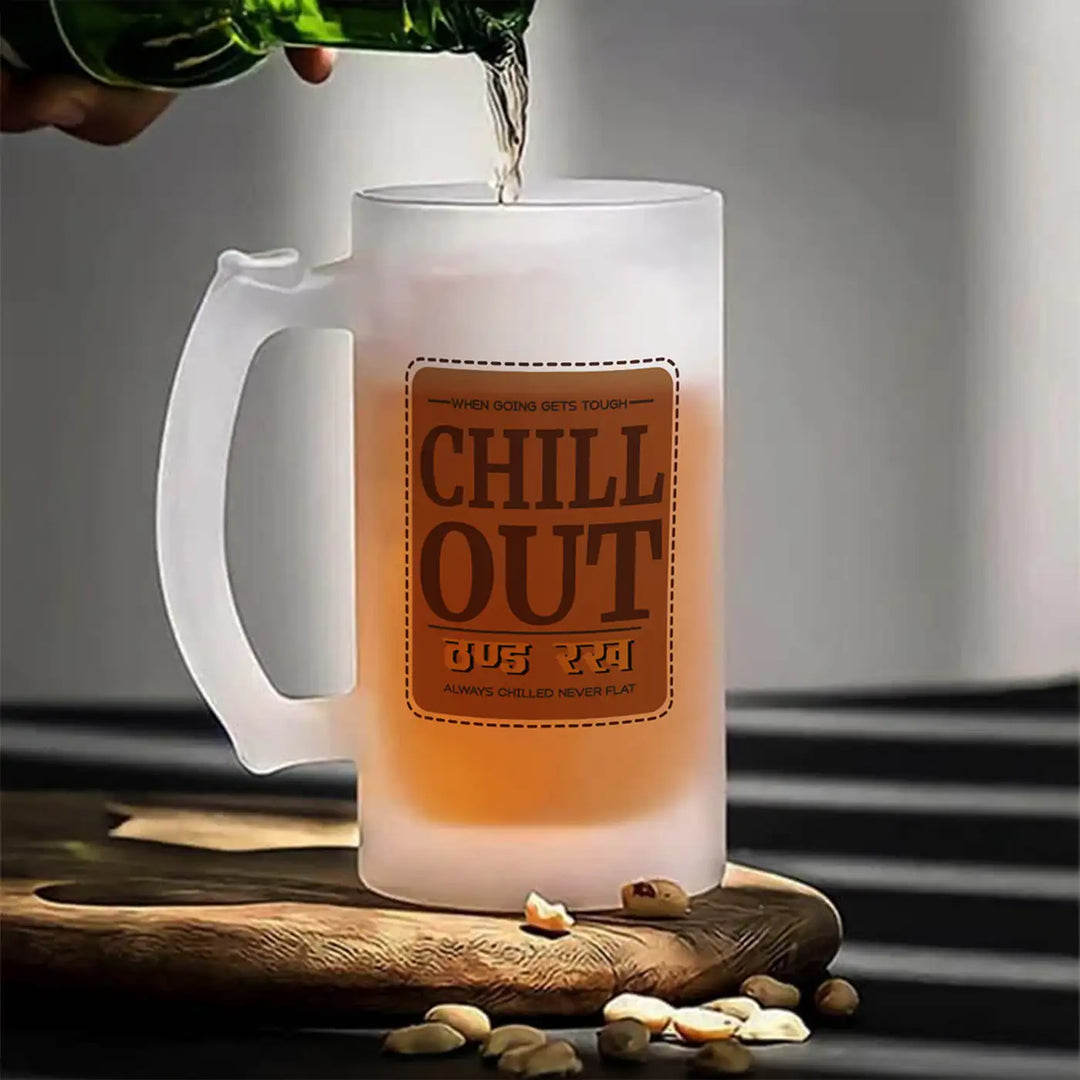 Printed "Chill Out" Glass Beer Mug | 16oz | 470ml