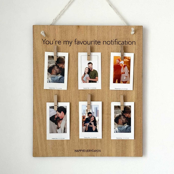 Photo Personalized "You're My Favourite Notification" Wooden Wall Hanging With Polaroids